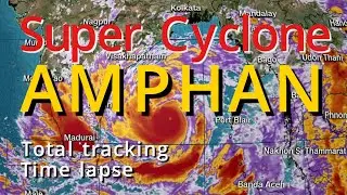 Amphan live Tracking | Full Timelapse | Super Cyclone
