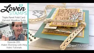 Ep 195, Nature's Harvest Fall Triple Fold Card with Harvest Meadow DSP from Stampin' Up!®