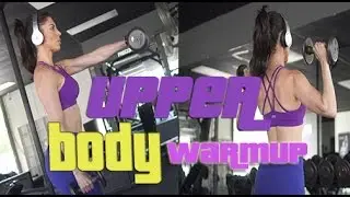 Workout of the Week: FULL UPPER BODY WARM-UP!