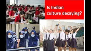 Is Indian Culture Decaying? (Documentary)