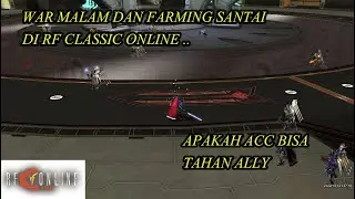 (Live) ACC MELAWAN ALLY DI WAR MALAM SERVER NIVEN - RF CLASSIC