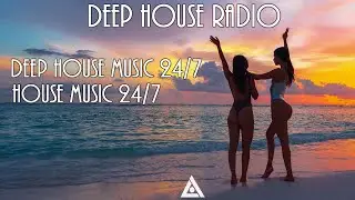 Deep House Radio - House Music Radio - Deep House Live Stream 24/7