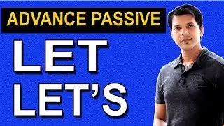 PASSIVE LET & LET'S IN DETAIL