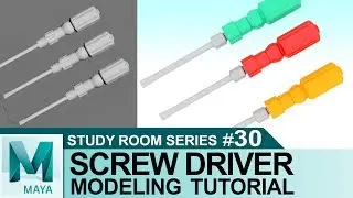 Screwdriver Modeling Tutorial in Autodesk Maya 2017 | 3D for Beginners | Study Room Series #30