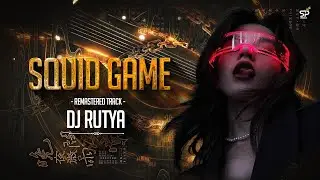 SQUID GAME  REMASTER 2025 - DJ RUTYAA  