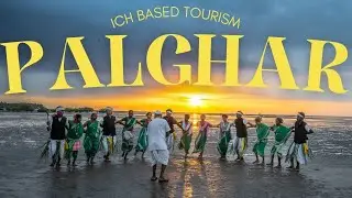 ICH Based Tourism at Palghar