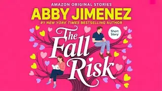 The Fall Risk by Abby Jimenez (Valentine's Day #2) | Audiobook