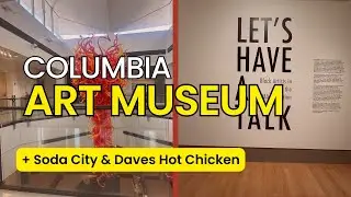 Columbia Museum of Art Tour | Soda City Market + Dave's Hot Chicken Vlog