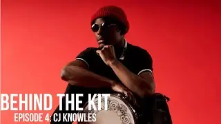 🎧 Behind The Kit Episode 4: CJ Knowles (Grammy-Winning Drummer) 🥁