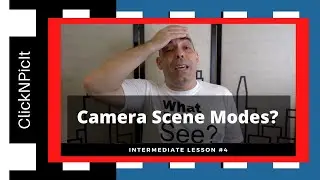 Camera Scene Mode Lesson - What are Camera Scene Modes?