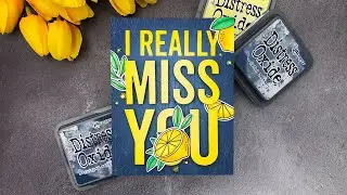 Creating a Miss You Card | Die Cutting and Stamping