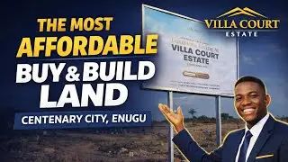 The Most Affordable Buy & Build Land in Centenary City, Enugu | Villa Court Estate