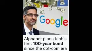 Google's 100 Year Bond, Vision of Longevity or Mirroring of 1997 Motorola?