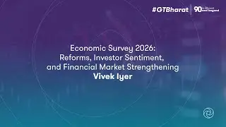 Economic Survey 2025&ndash;26: Insights from Vivek Iyer on financial services reforms | #BudgetWithGT