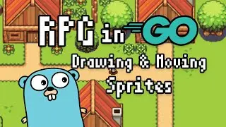Drawing & Moving Sprites | RPG in Go | Ep. 2