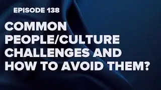 Common people/culture challenges and how to avoid them?