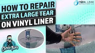 Repairing An Extra Large Tear On A Vinyl Liner Pool || Pool Leak Detection