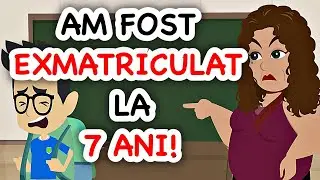 CUM AM FOST EXMATRICULAT LA 7 ANI ! (POVESTEA ABONATULUI) - Ep. 10