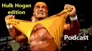 Awesome 4K Podcast (Hulk Hogan edition) 08/11/25