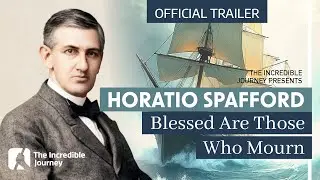 Блаженны плачущие &ndash; Горацио Спаффорд &ndash; ОФИЦИАЛЬНЫЙ ТРЕЙЛЕР 1