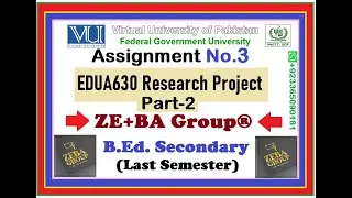 EDUA630 Assignment 3 Solution Fall 2022 By ZE+BA Group || EDUA630 Assignment 3 Fall 2022 || Part-2