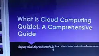 What is Cloud Computing Quizlet A Comprehensive Guide