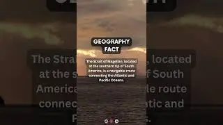 The strait of Magellan | #earth #geography #facts