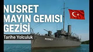 Mayın Gemisi Gezisi – Çanakkale’nin Kahramanları