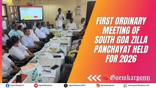 First Ordinary Meeting of South Goa Zilla Panchayat Held for 2026
