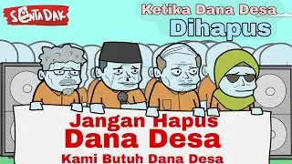 Ini Yang Terjadi Jika Dana Desa Dihapus (Animasi Sentadak)