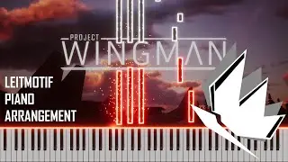 Project Wingman Leitmotif | Piano Arrangement