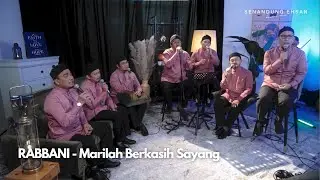 RABBANI - Marilah Berkasih Sayang