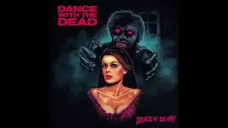 Dance with the Dead - Go!