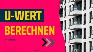 U-Wert berechnen 3 Varianten