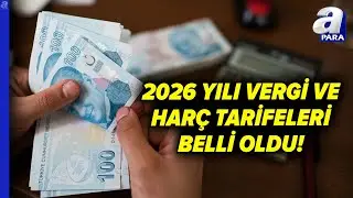 2026 Yılı Vergi Ve Har&ccedil; Tarifeleri Belli Oldu: Yeniden Değerleme Oranı %18,95 | A Para