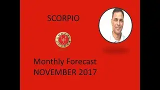 Scorpio November 2017- Monthly forecast  Astrology Horoscope Love Job Money Family Travel Property