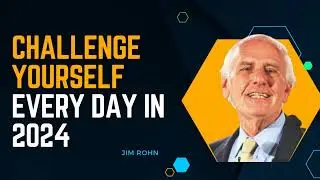 Challenge Yourself Every Day In 2024  Jim Rohn Motivation