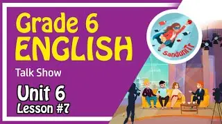 Grade 6 English Language [ Unit 6--Lesson 07 ]  🇱🇰🎙🎥📡📺