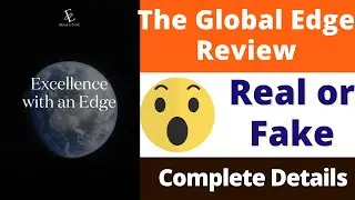The Global Edge Real or Fake | The Global Edge Consultancy Review | Scam or Legit | Complete Details