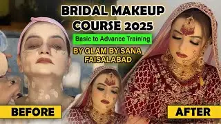 Bridal Makeup Course in Pakistan 2025 | Professional Bridal Training in Faisalabad | Glam by Sana