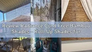 Review Radiance Cord Free Bamboo Shades - Roll-Up Shades for Porch, Patio & Interior Windows - Bambo