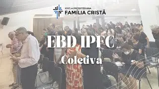 EBD - ESCOLA DOMINICAL COLETIVA IPFC / A SEXTA TROMBETA - Conclus&atilde;o / Livro Apocalipse / 19/10/2025.