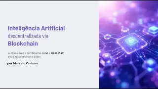 Intelig&ecirc;ncia Artificial descentralizada via Blockchain