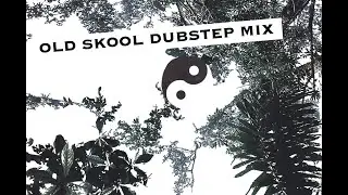 Old Skool Dubstep mixtape