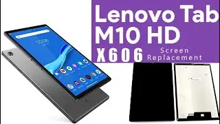 LENOVO TAB M10 FHD PLUS TB-X606 Original Screen Replacement Tutorial / Wymiana wyświetlacza