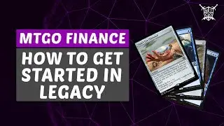 How to Get Started in Legacy on MTGO