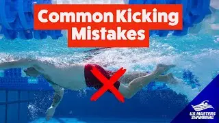 Freestyle Kicking | Lesson 3 | Common Kicking Mistakes
