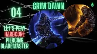Grim Dawn - Piercing Blademaster - Episode 04