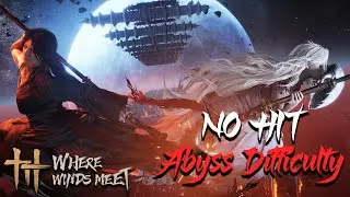 Trial Abyss Difficulty No Hit | QIANYE | Where Winds Meet