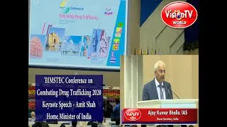 Ajay K. Bhalla, IAS-Home Secretary, India speech at BIMSTEC Conference on Combating Drug Trafficking